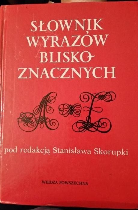 Słownik wyrazówbliskoznacznych STANISŁAW SKORUPKA