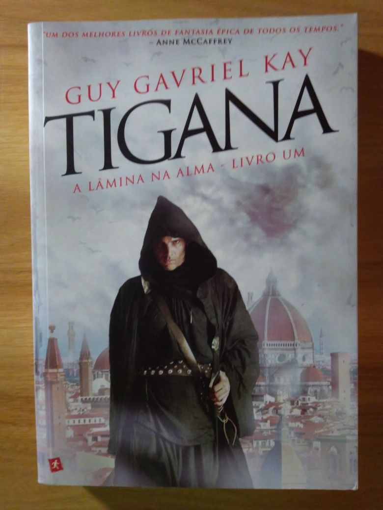 Tigana - A Lâmina na Alma - Livro Um