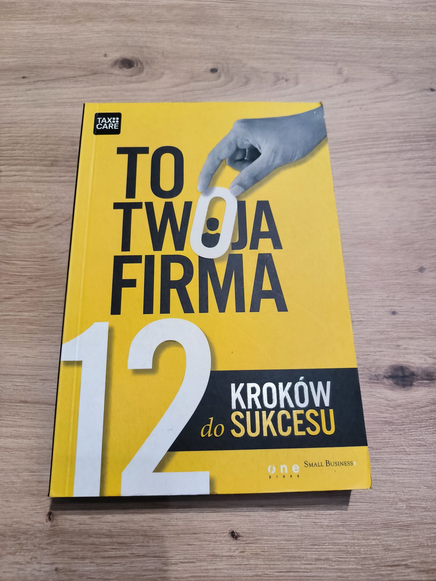 To Twoja firma. 12 kroków do sukcesu