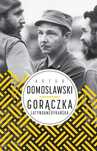 Gorączka Latynoamerykańska Artur Domosławski