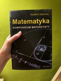 Matematyka kompendium maturzysty 2018 Robert Drachal nowa