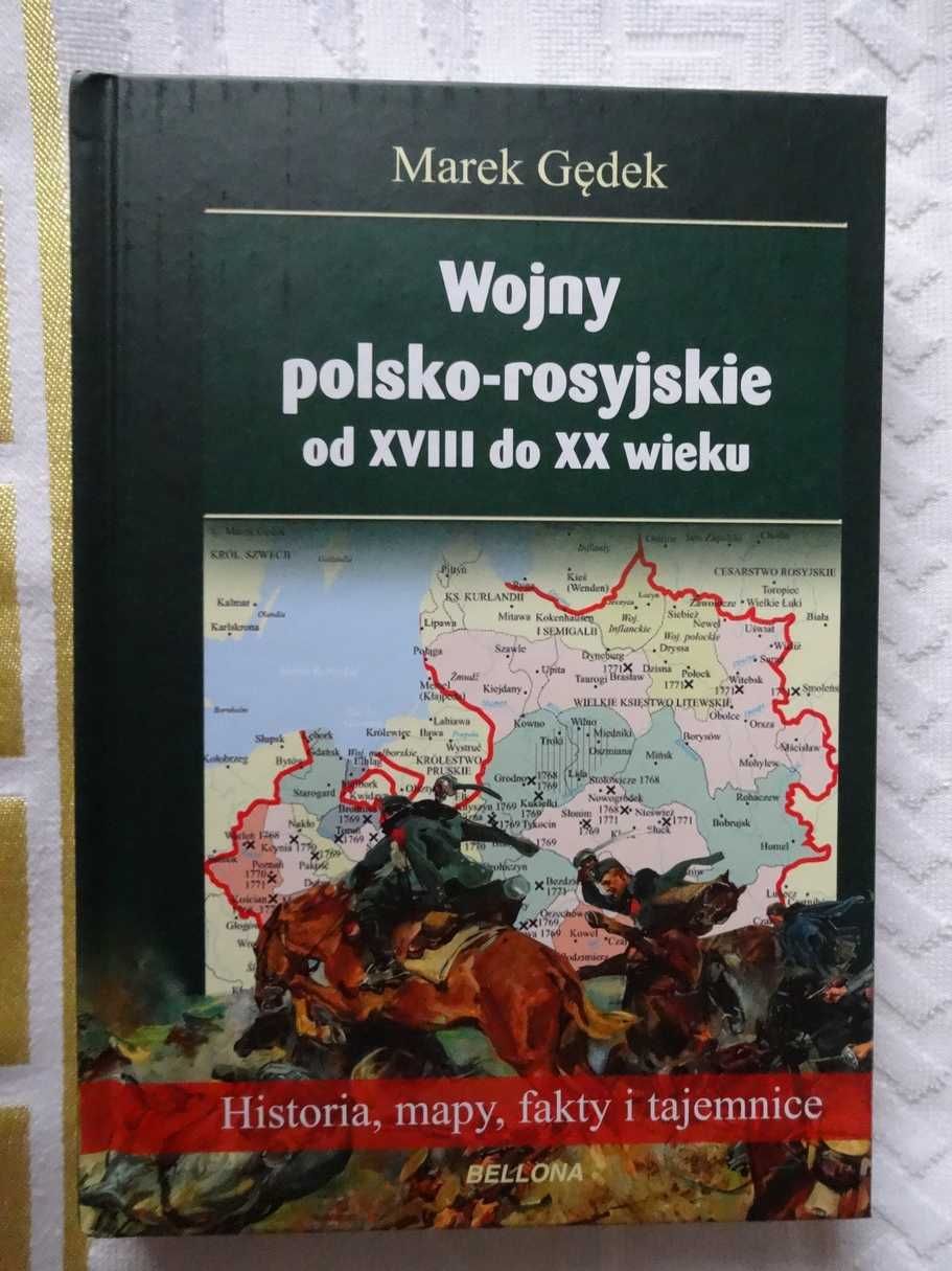 Wojny Polsko-rosyjskie od XVIII do XX wieku - M.Gędek   _NOWA !