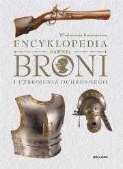 Encyklopedia dawnej broni i uzbrojenia ochronnego
Autor: Kwaśniewicz W