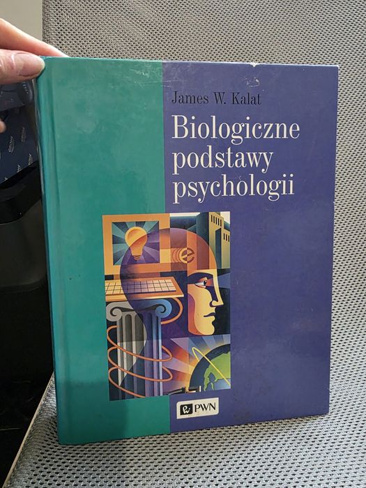 Biologiczne podstawy psychologii James W. Kalat