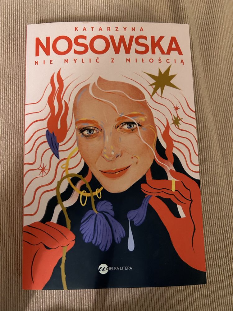 Książka Nie mylić z miłością, Katarzyna Nosowska