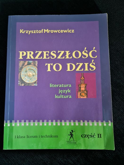 Książka Przeszłość to dziś Krzysztof Mrowcewicz do liceum polski