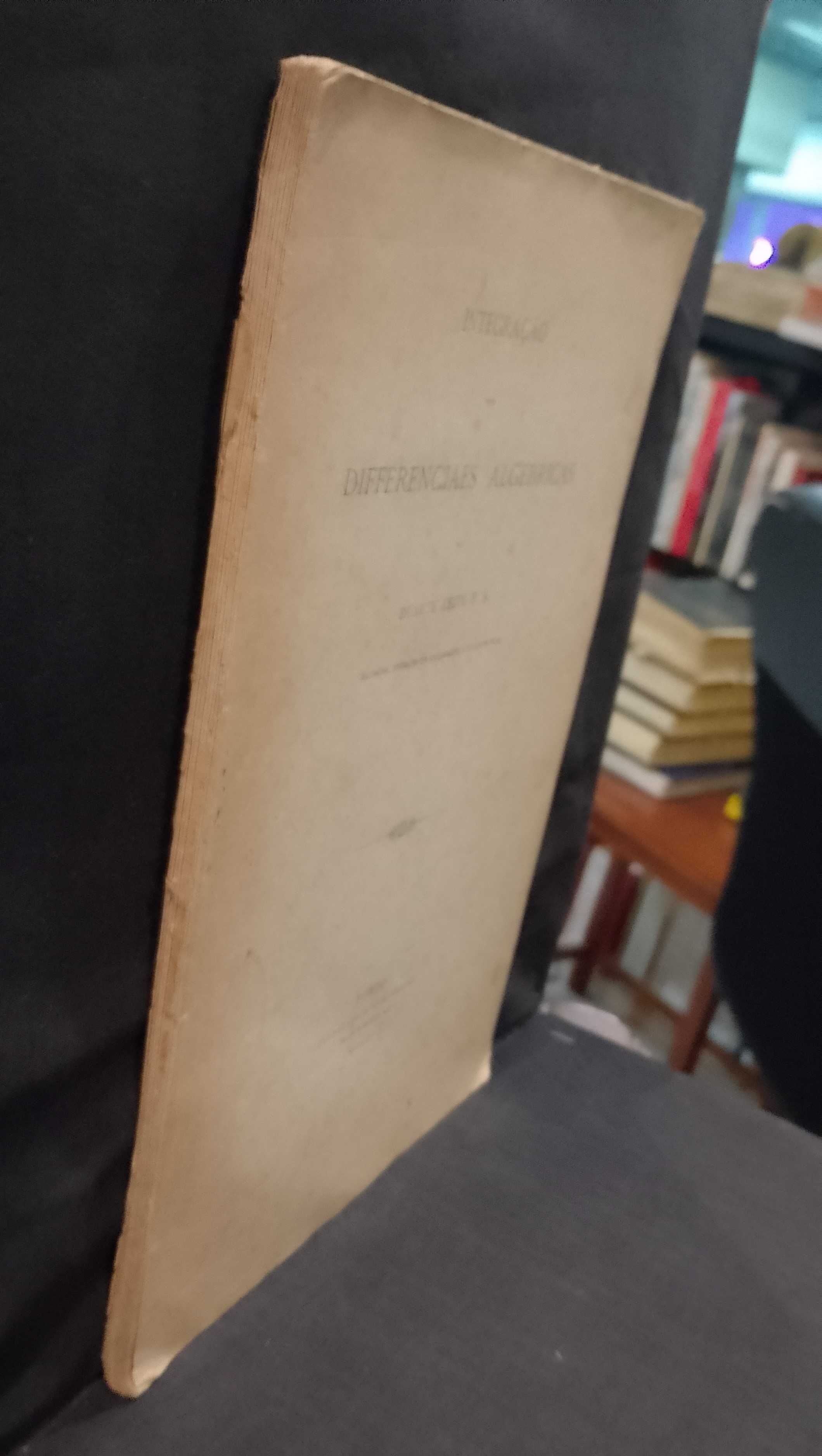 Integração das Differenciaes Algebricas - Duarte Leite P. S. (1886)