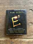 Nine Do It Yourself Energy Experiments E2 by Pam Grout
