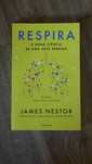 Respira (A Nova Ciência de Uma Arte Perdida) - James Nestor