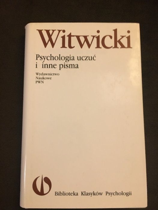 Witwicki - Psychologia uczuć i inne pisma