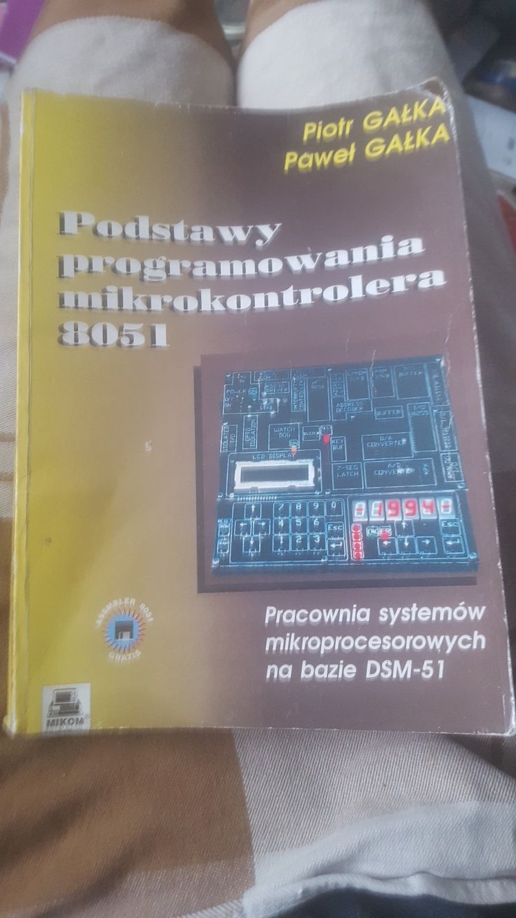 Piotr i Paweł Gałka. Podstawy programowania mikrokontrolera 8051