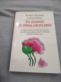 Żyj zgodnie ze swoją grupą krwi - Dr Peter J. D'Adamo