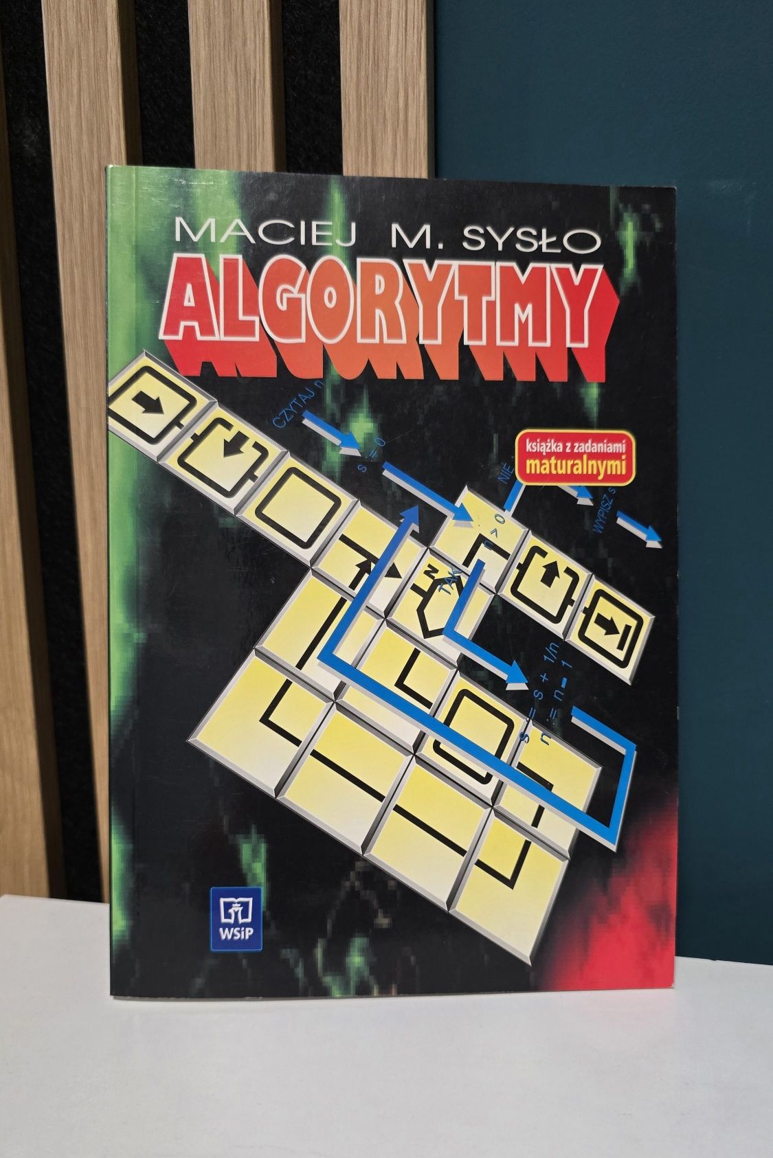 Algorytmy - Maciej M. Sysło, WSiP - z zadaniami maturalnymi