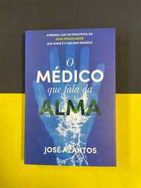 José Azantos - O médico que fala da alma