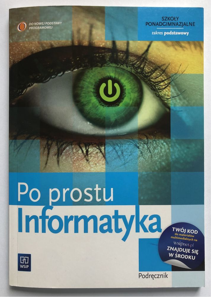 Po prostu informatyka. Szkoły ponadgimnazjalne zakres podstawowy. WSiP