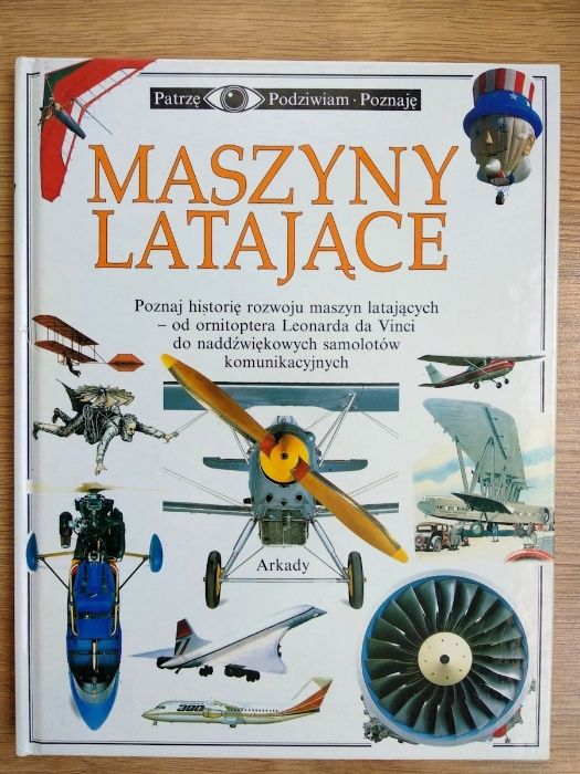 Maszyny latające Patrzę podziwiam Poznaję historia maszyn latających