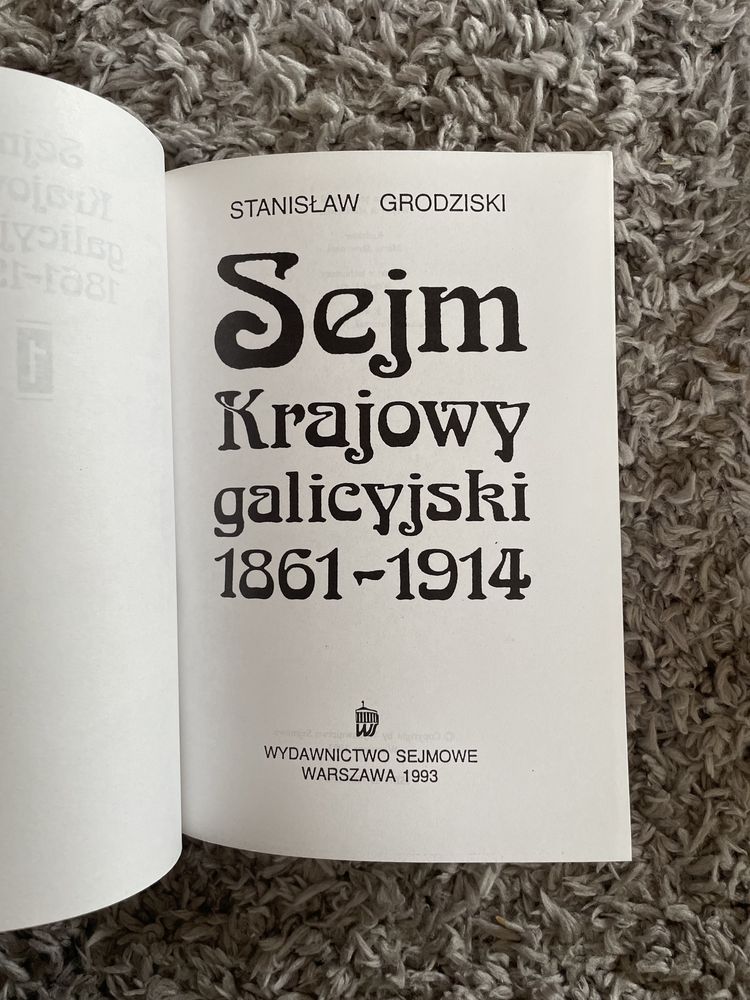 Sejm Krajowy Galicyjski 1861- 1914 Stanisław Grodziski