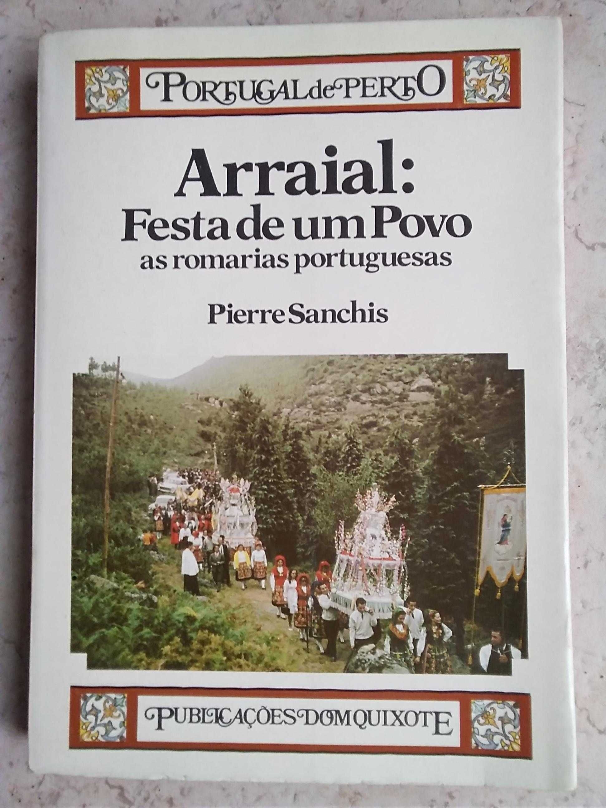 Arraial: Festa de um Povo - As Romarias Portuguesas