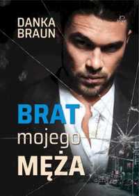 Brat mojego męża - Danka Braun