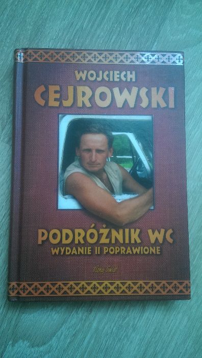 Wojciech Cejrowski - Podróżnik WC