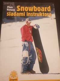 Książka Snowboard Śladami Instruktora Piotr Kunysz