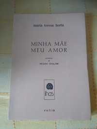 Maria Teresa Horta - Minha Mãe Meu Amor (1.ª edição)