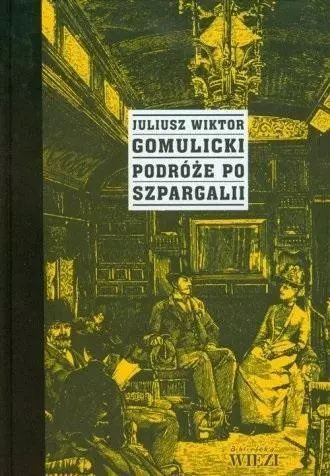 Podróże po Szpargalii. Biblioteka Więzi