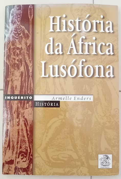 Armelle Enders "História da África Lusófona""