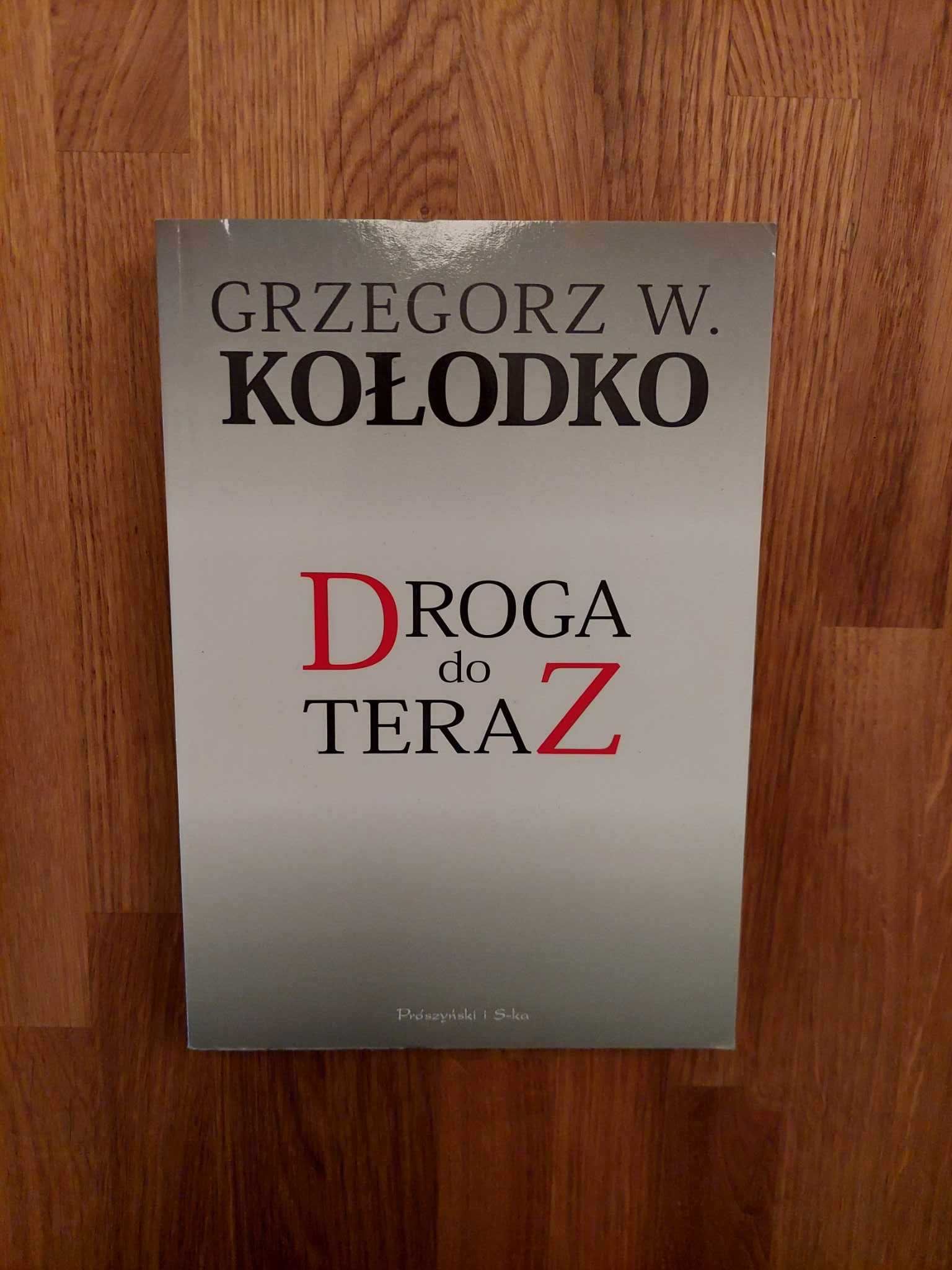 Książka Droga do teraz Grzegorz Kołodko