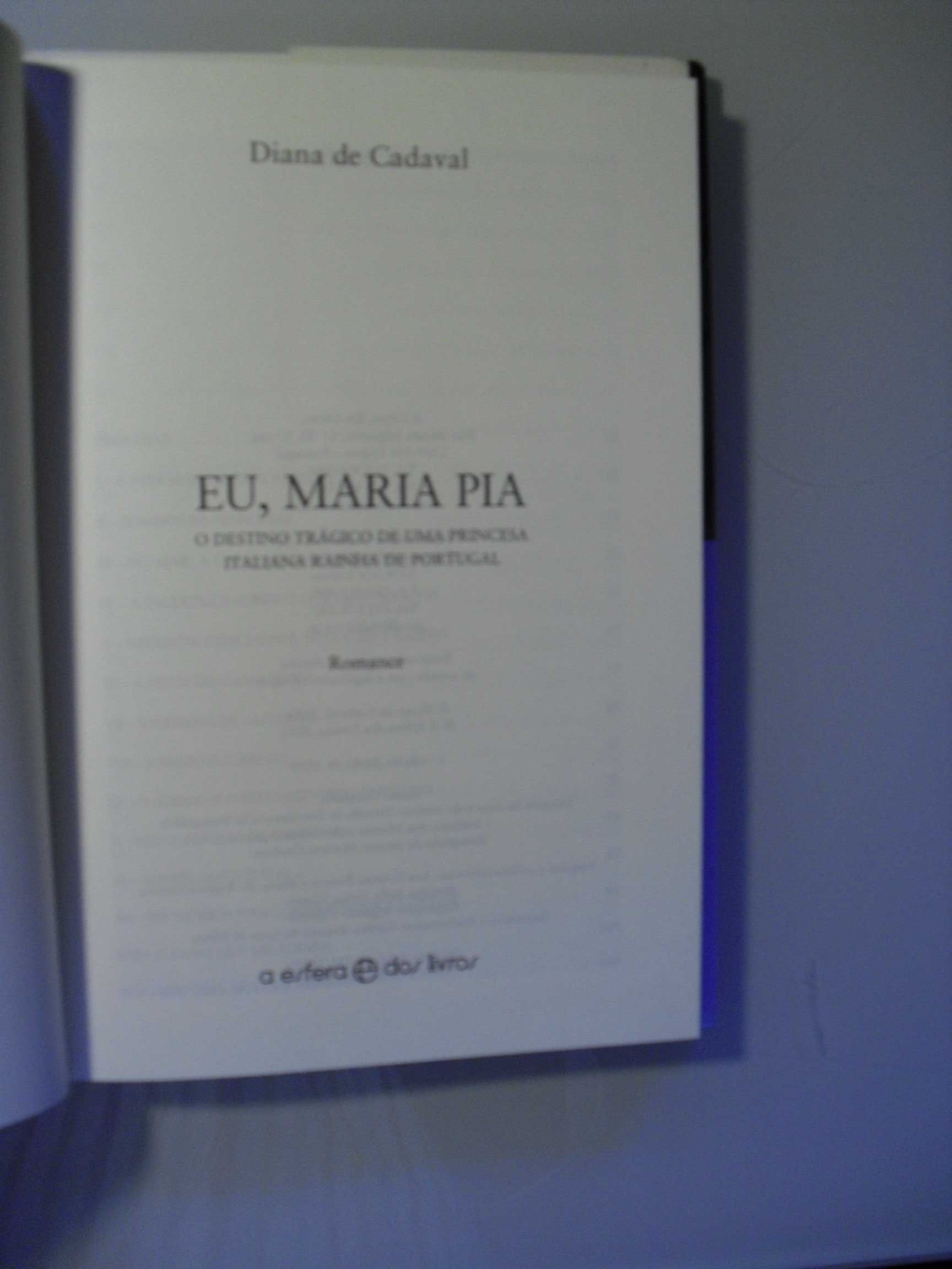 Cadaval (Diana de);Eu Maria Pia;