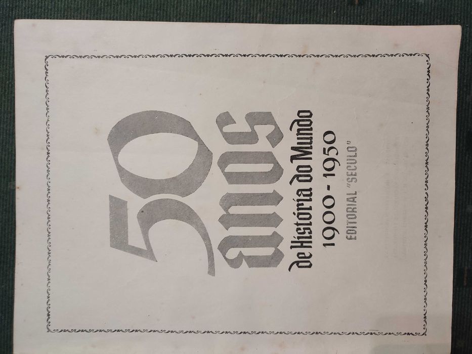 50 Anos de História do Mundo 1900/1950 Vol II- Editorial Século