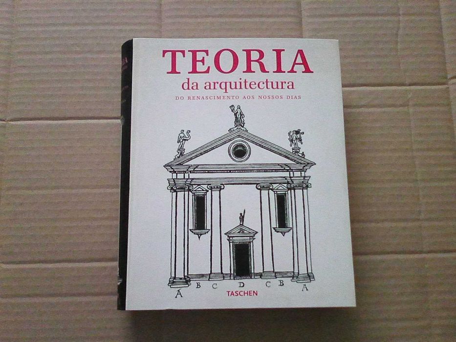 Teoria da Arquitectura Do Renascimento aos Nossos Dias