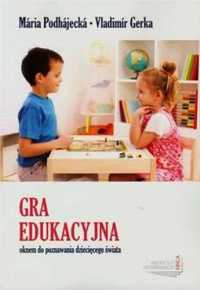 Gra edukacyjna oknem do poznawania. - Podhajecka Maria, Gerka Vladimi