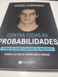 Contra Todas as Probabilidades
de Diogo Carmona