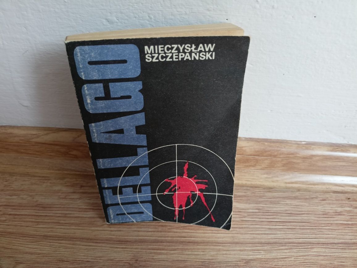 Książka autor Mieczysław Szczepański  tytuł Dellago rok 1986