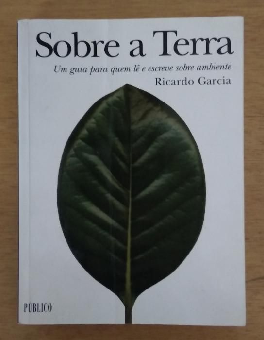 Sobre a Terra Um guia para quem le e escreve sobre ambiente