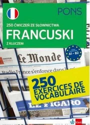 250 ćwiczeń z francuskiego. Słownictwo w.3 - praca zbiorowa