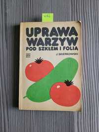 4082. "Uprawa warzyw pod szkłem i folią" J. Skierowski