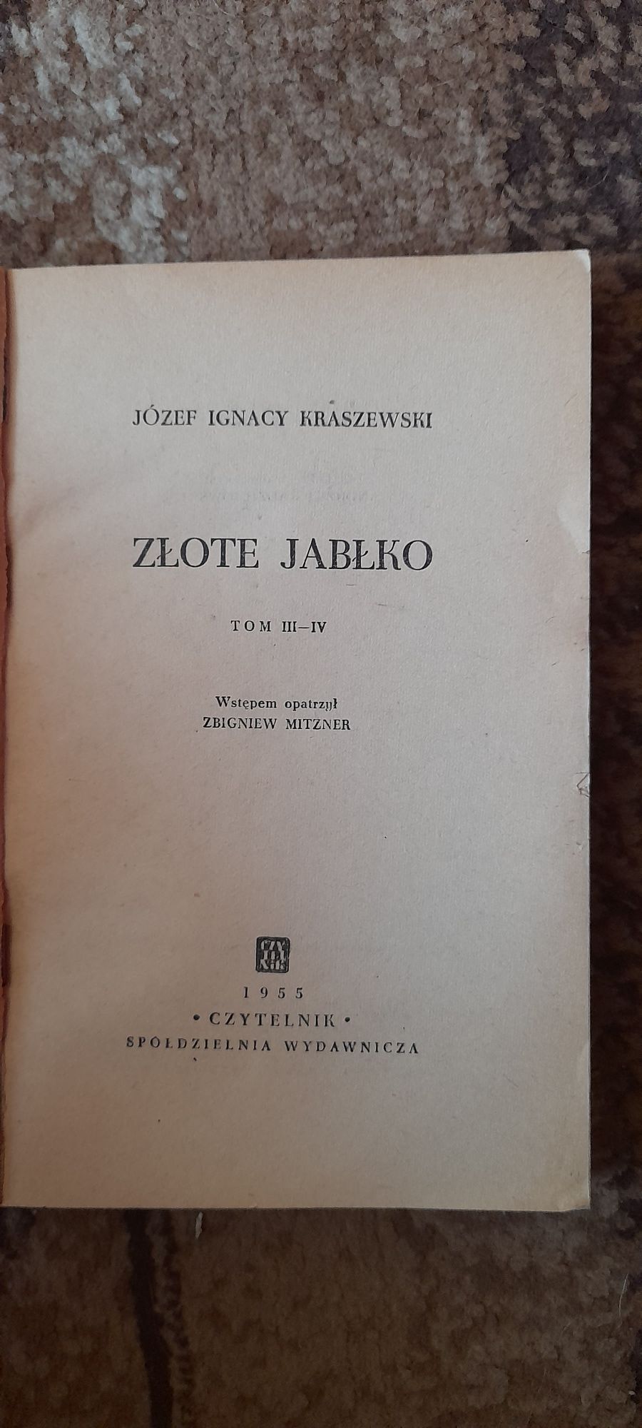Złote jabłko cz III/IV - Józef Ignacy Kraszewski 1955 wyd III