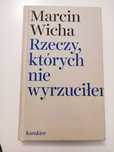 Rzeczy, których nie wyrzuciłem - Marcin Wicha