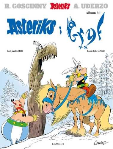 Asteriks T.39 Asteriks i Gryf - Jean-Yves Ferri, Didier Conrad, Marek
