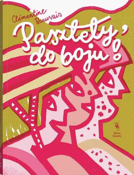 Powieści Dla Młodzieży. Pasztety, Do Boju! ClÉMentine Beauvais