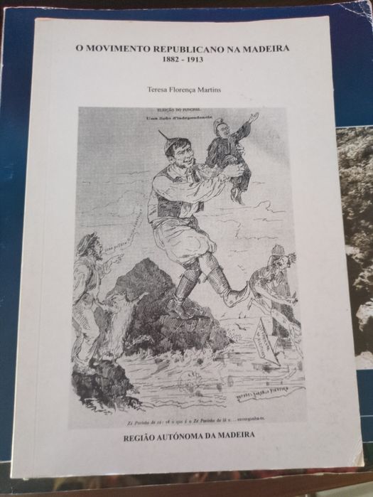 O Movimento Republicano da Madeira de Teresa Florença Martins