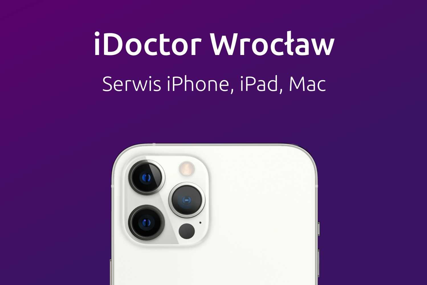 Naprawa iPhone iPad Macbook | Wrocław | iDoctor | Serwis Apple