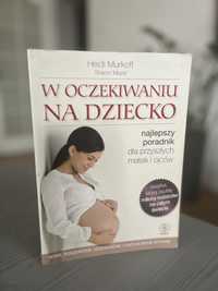 W oczekiwaniu na dziecko - poradnik H. Murkoff, S. Mazel