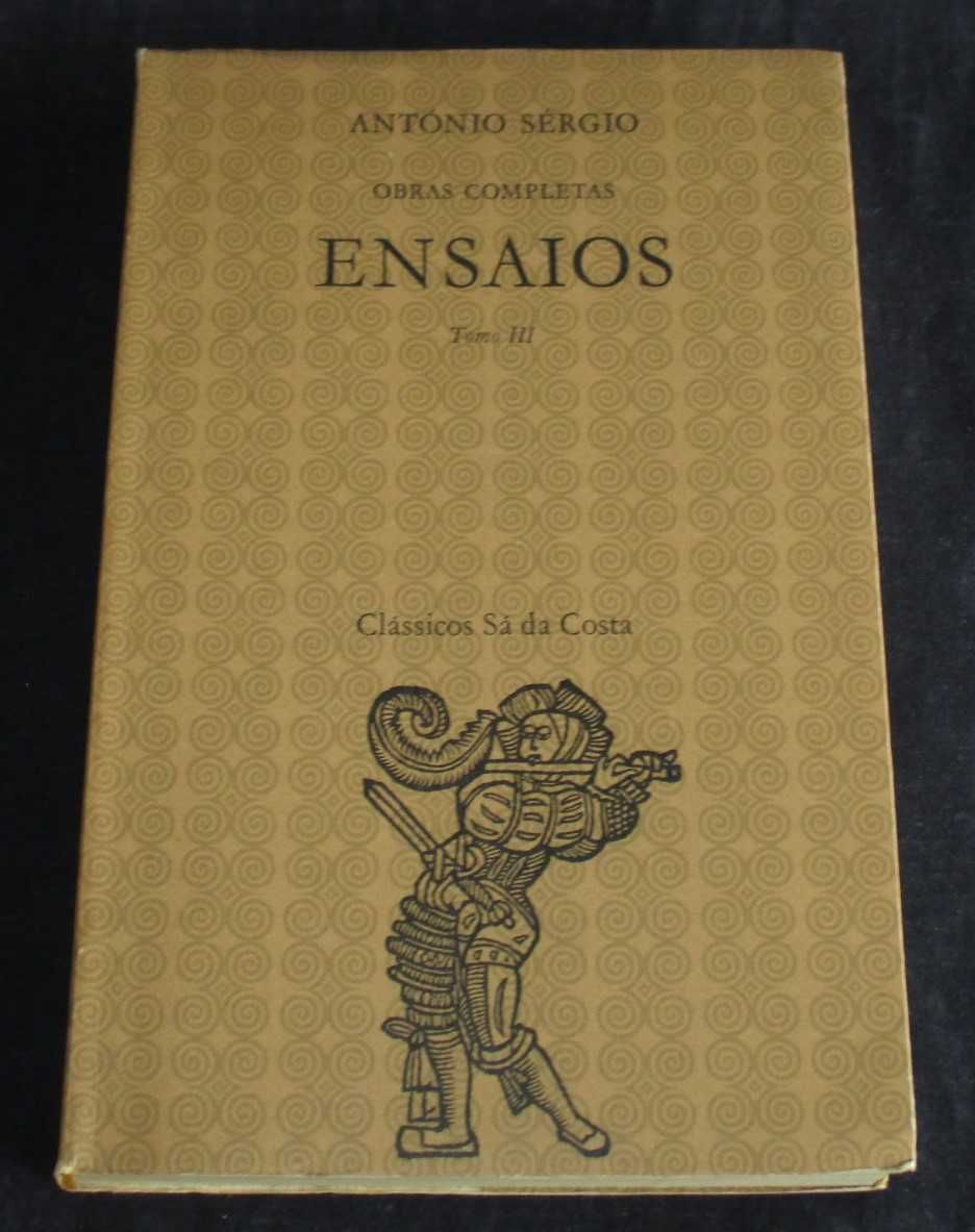 Livro Ensaios Tomo III António Sérgio Clássicos Sá da Costa 1ª edição