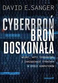 Cyberbroń - Broń Doskonała, David E. Sanger