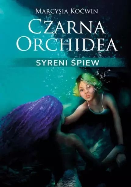 Czarna Orchidea. Syreni Śpiew. Sorus