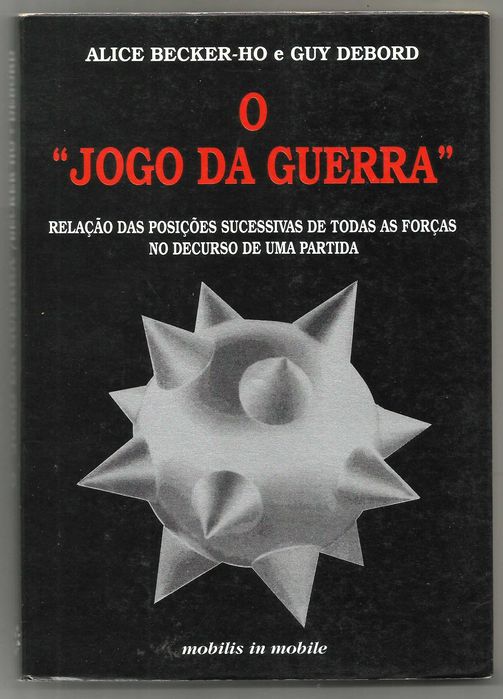 Alice Becker-Ho e Guy Debord - O “Jogo da Guerra” -  Portes Grátis