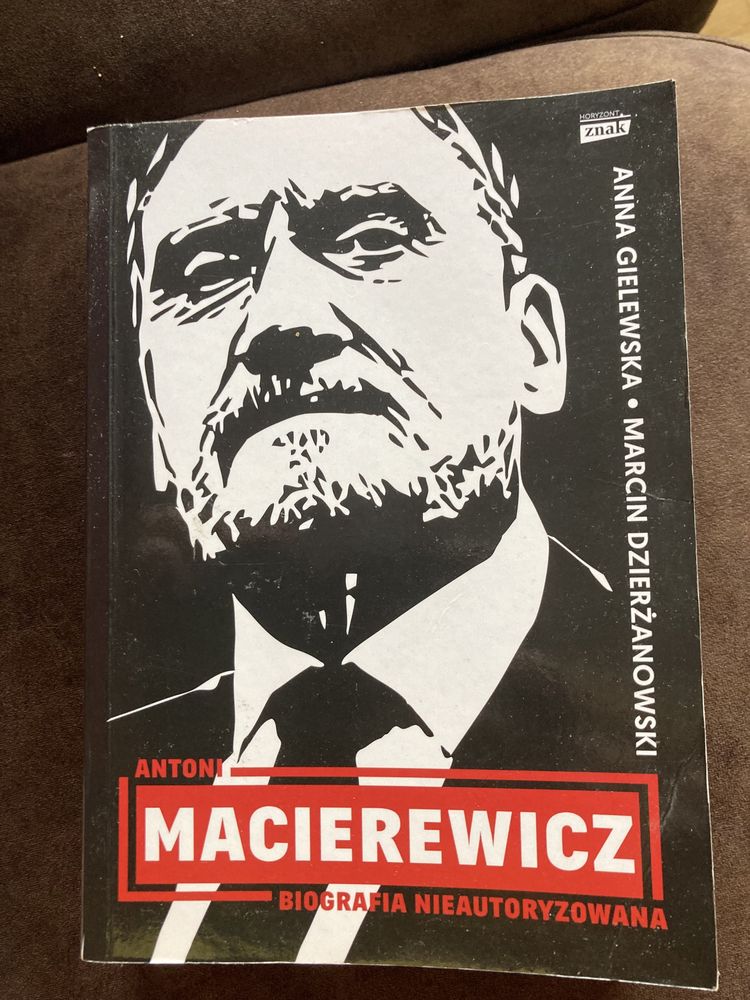 Macierewicz biografia nieautoryzowana Gilewska Dzierżanowski